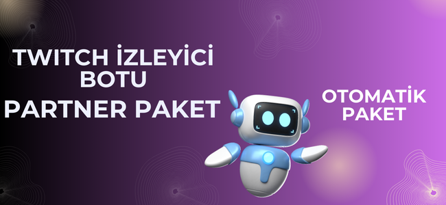 Twitch İzleyici Botu -Otomatik Partner Paket