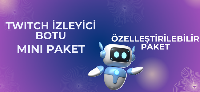 Twitch canlı izleyici botu- Özelleştirilebilir mini paket