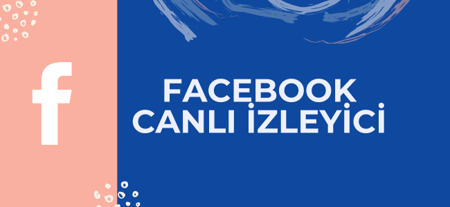 Facebook Canlı İzleyici